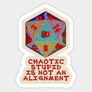 Chaotic Stupid is Not an Alignment Sticker